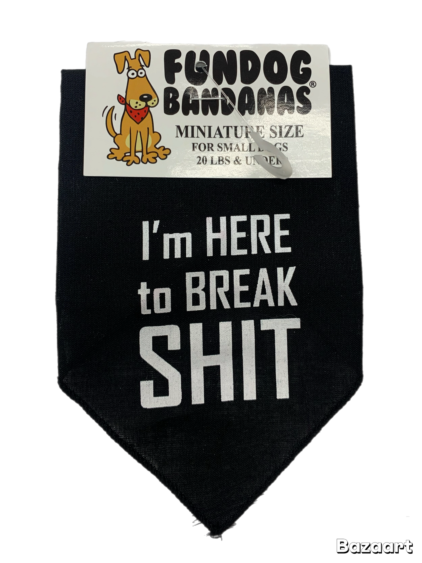 I’m here to break sh-t dog bandana. Close out.